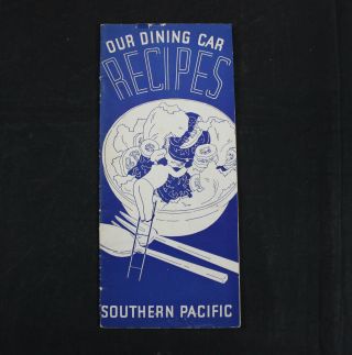 Vintage Southern Pacific Railroad " Our Dining Car Recipes "