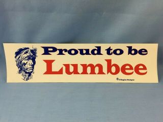 " Proud To Be Lumbee Indian " Vintage Bumper Sticker L@@k