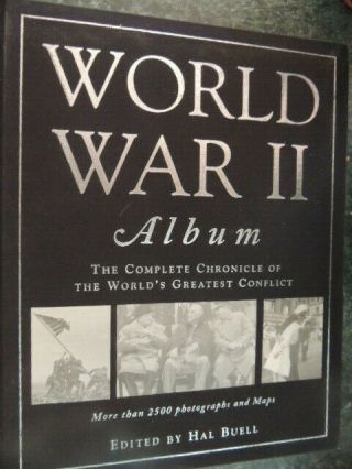 World War Ii Album - The Complete Chronicle,  2500,  Photographs & Maps,  740 Pages