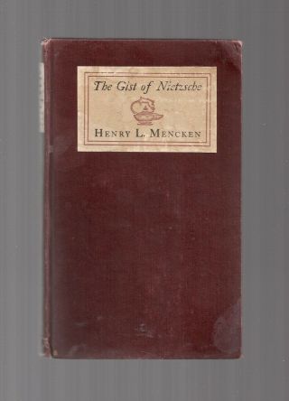 H L Mencken 1st Edition Antique 1910 Book The Gist Of Nietzsche Vtg Baltimore Md