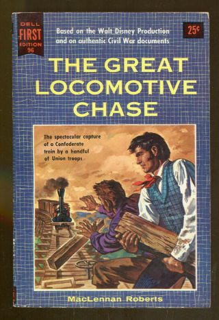 The Great Locomotive Chase By Roberts - Vintage Dell Paperback - 1956 - Disney Tie In