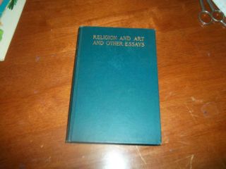 Religion And Art And Other Essays By Rt.  Rev.  J.  L.  Spalding 1905 1st Ed Hb