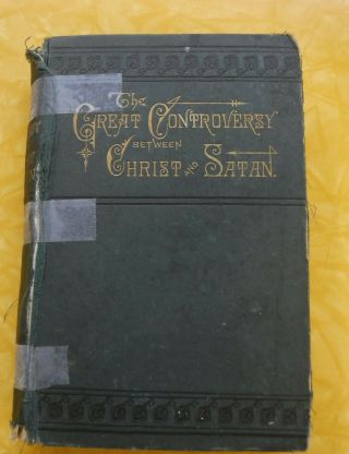 The Great Controversy Between Christ And Satan 1887 Ellen White Sixth Printing