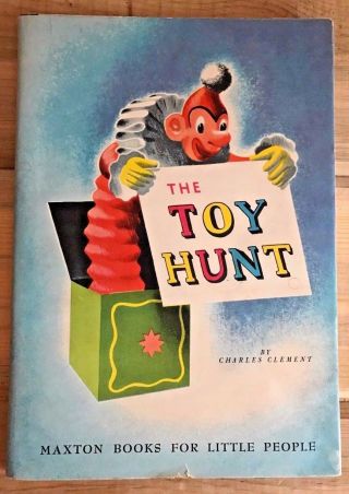 1946 The Toy Hunt By Charles Clement Maxton Books Hardcover
