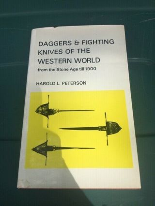 Daggers & Fighting Knives Of The Western World (hc) By Harold L.  Peterson