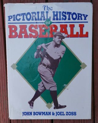 The Pictorial History Of Baseball By John S.  Bowman And Joel Zoss Hardcover D11