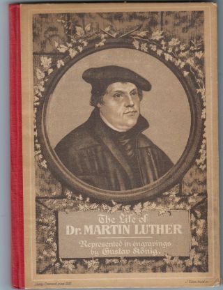 The Life Of Dr.  Martin Luther Represented In Engravings (48) By Gustav Koenig