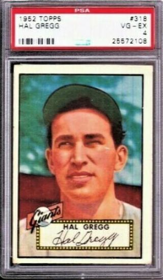 1952 Topps 318 Hal Gregg Rc,  Giants Rookie,  Psa 4 - Vg/ex - Bright &
