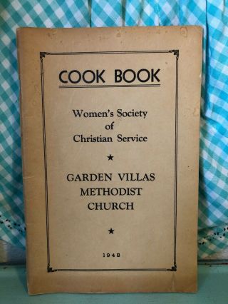 Vintage Garden Villas Methodist Church Cookbook Houston Texas 1948 1940 