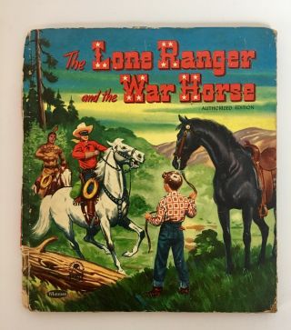 1951 Vintage Childrens Book The Lone Ranger War Horse