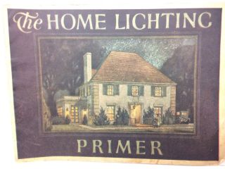 Vintage 1924 Booklet " The Home Lighting Primer " Lamps Doors