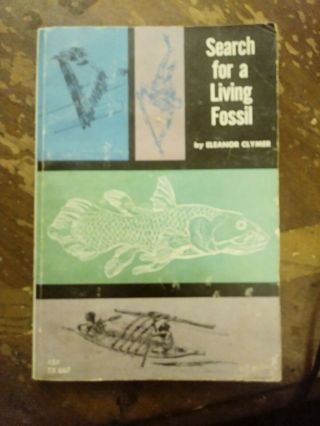 Search For A Living Fossil By Eleanor Clymer / The Coelocanth 1st Ed / Pb /1966