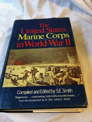 The United States Marine Corps In World War Ii By S.  E.  Smith 1st Ed.  Hardcover