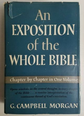 An Exposition Of The Whole Bible By G.  Campbell Morgan.  Hardcover.  Vintage Vgood