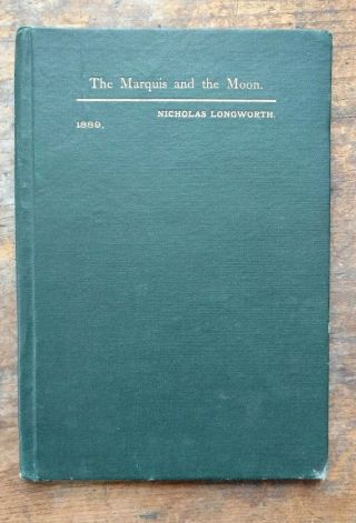 Rare Antique Hc Book 1889 - The Marquis And The Moon By Nicholas Longworth