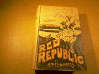 The Red Republic,  By R W Chambers,  1895,  Novel,  First Communist Uprising,  France