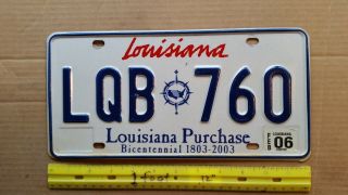 License Plate,  Louisiana Purchase,  1803 - 2003 State,  Bicentennial.  2006,  Lqb 760