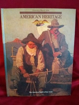 Vintage 1978 American Heritage Book Hardcover " The American Right To Bear Arms "