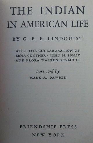 The Indian In American Life - G.  E.  E.  Lindquist - Friendship Press 1944 Book 3