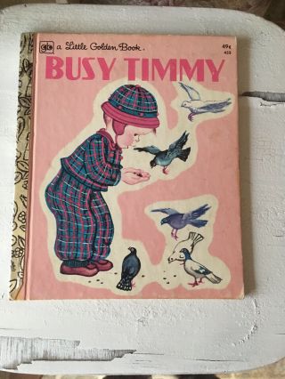 Busy Timmy Little Golden Book 1948 Hc Eloise Wilkin