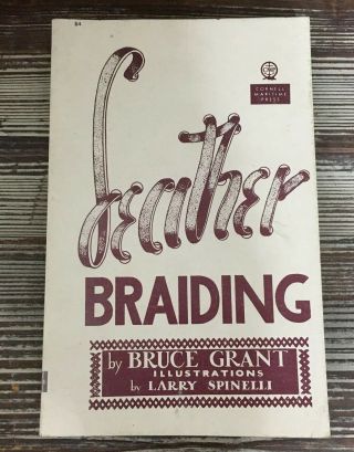 Vtg Leather Braiding Knots Applique Lacing Heads Book Bruce Grant 1961 Maritime