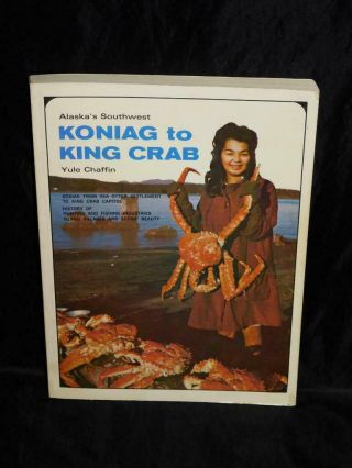 1967 Kodiak Alaska Koniag To King Crab History Book Sea Otter Hunting Fishing