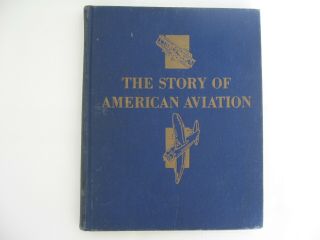 Story Of American Aviation Ray 1946 First Edition Airplanes Vintage Old History