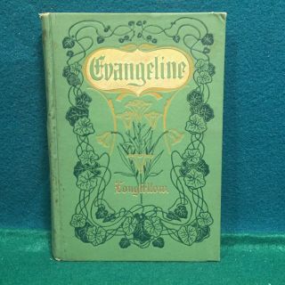 Antique Book.  Evangeline.  A Tale Of Acadie.  Henry Wadsworth Longfellow.  1895.