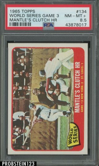 1965 Topps 134 Mickey Mantle World Series Game 3 Clutch Hr Psa 8.  5 Nm - Mt,