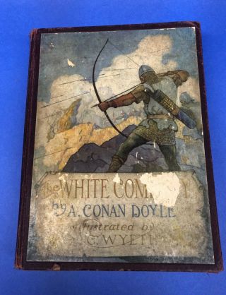 The White Company A.  Conan Doyle ;13 Color Illustrations By N.  C.  Wyeth 1922