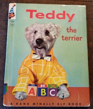 Teddy The Terrier A Rand Mcnally Elf Book A Real Live Animal Book 1960 Hc Great