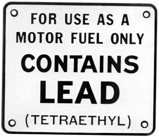 Vintage Contains Lead For Use As A Motor Fuel Only Sign