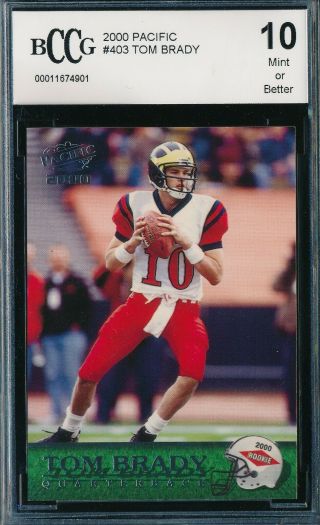 Tom Brady 2000 Pacific Bccg 10 Rookie Card 403 Bgs Tough