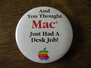 Vintage Apple Macintosh Laptop Pin,  " And You Thought Mac Just Had A Desk Job "