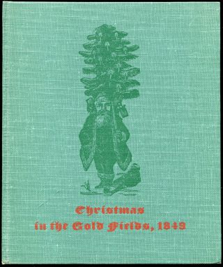 1959 Christmas In The Gold Fields,  1849 California Gold Rush California History