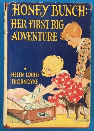 Honey Bunch: Her First Big Adventure By Helen Louise Thorndyke (1933) G&d Hc