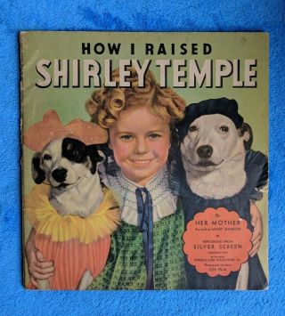 How I Raised Shirley Temple By Her Mother Gertrude Temple Vintage Book,  1935