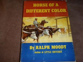 Rare Stated 1st Edition " Horse Of A Different Color " Ralph Moody Norton 1968