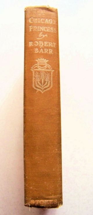 RARE 1904 1st Edition A CHICAGO PRINCESS By ROBERT BARR Illustrated 2