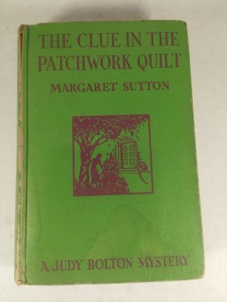 The Clue In The Patchwork Quilt A Judy Bolton Mystery Margaret Sutton 1941