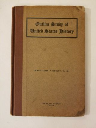Rare Vintage Outline Study Of United States History 1906 - - Lesson Plan