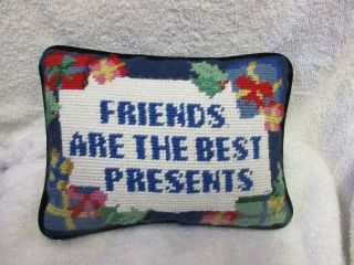Vintage Needlepoint Pillowold Friends Are The Best Presents Pillow 9 " X 6 1/2 "
