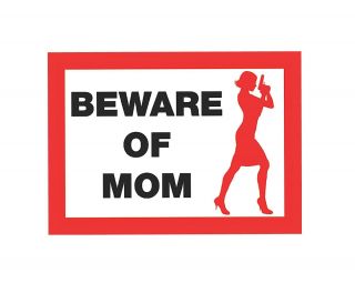 Beware Of Mom Red Sign - Funny Gun Rights Signage - Single - Single Sign