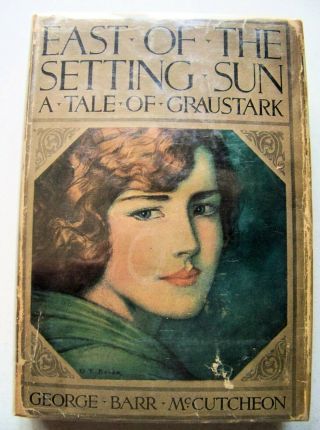 1924 1st Ed.  East Of The Setting Sun: A Story Of Graustark By Geo.  Mccutcheon