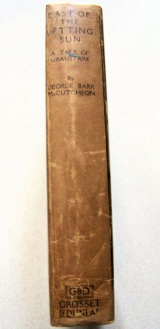 1924 1st Ed.  EAST OF THE SETTING SUN: A STORY OF GRAUSTARK By GEO.  McCUTCHEON 2