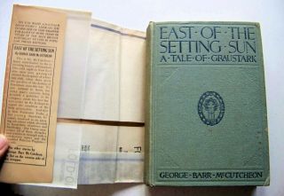 1924 1st Ed.  EAST OF THE SETTING SUN: A STORY OF GRAUSTARK By GEO.  McCUTCHEON 3
