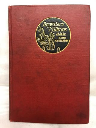 Brewsters Millions By George Barr Mccutcheon 1902 First Edition Hard Cover