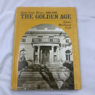 The Golden Age Saint Louis Homes 1866 - 1916 Elinor Martineau Coyle The Folkston