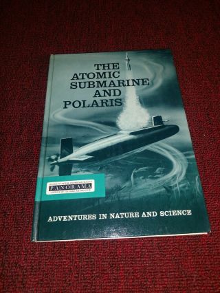 1961 The Atomic Submarine And Polaris Adventures In Nature And Science
