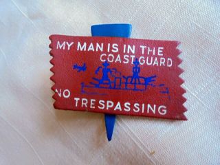 Vintage Wwii My Man Is In The Coast Guard - No Trespassing Leather Sweetheart Pin